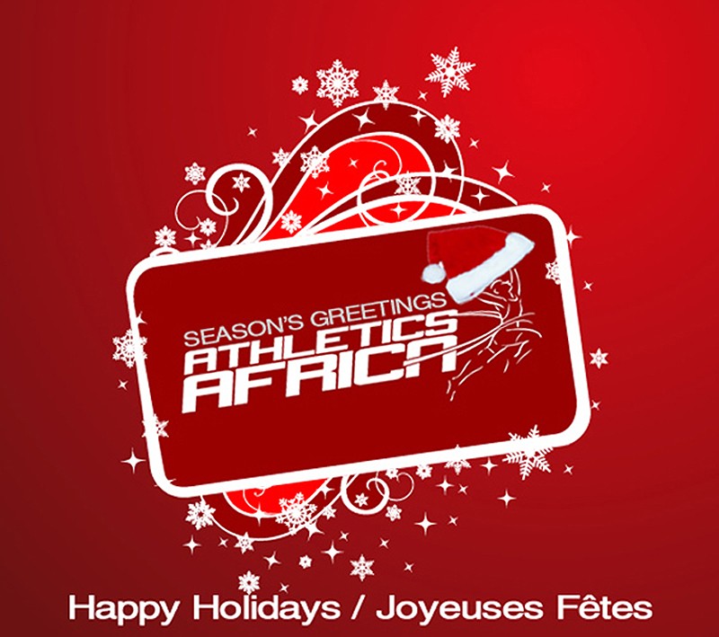AthleticsAfrica wishes you every happiness this Holiday Season and more prosperity in the New Year.