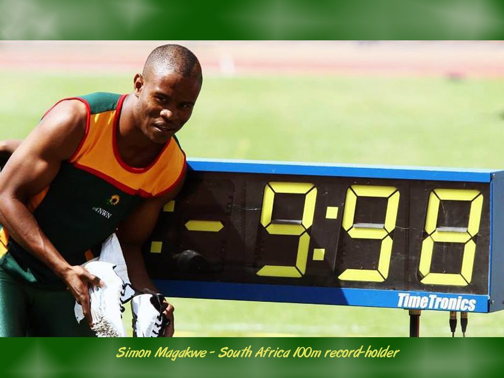 Simon Magakwe, the 2012 African champion, is the only South African to have run the 100m under 10 seconds.
